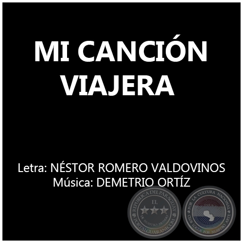 MI CANCIÓN VIAJERA - Música: DEMETRIO ORTÍZ
